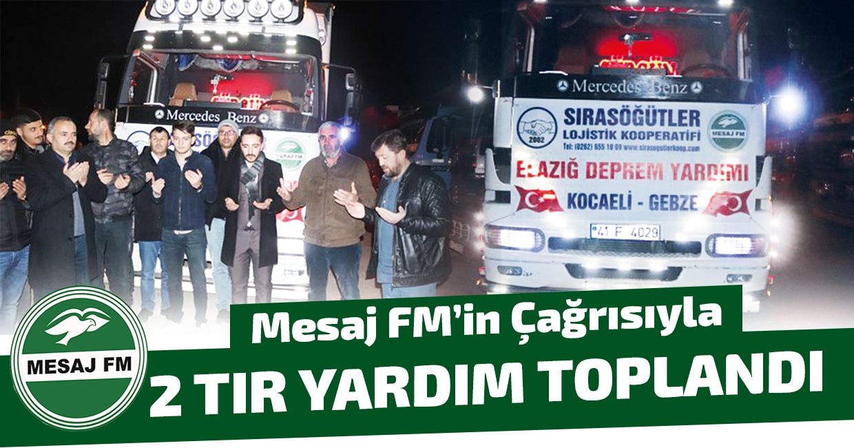 Mesaj FM’in Çağrısıyla 2 Tır Yardım Toplandı