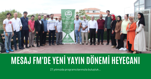 MESAJ FM 'DE YENİ YAYIN DÖNEMİ BAŞLADI